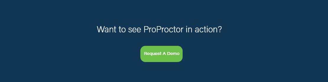 Want to see ProProctor in action? Request a demo.